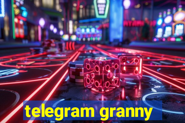telegram granny